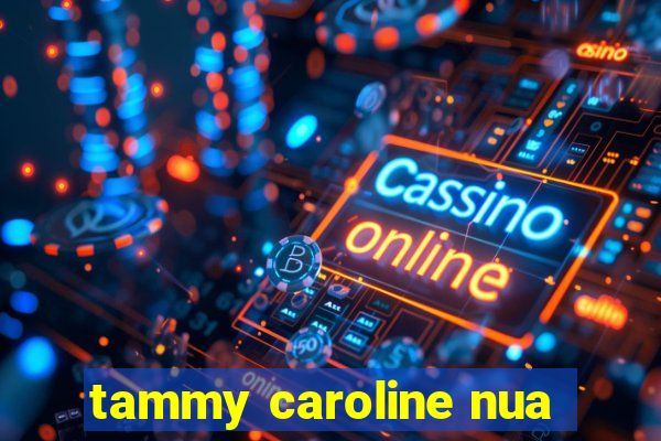 tammy caroline nua